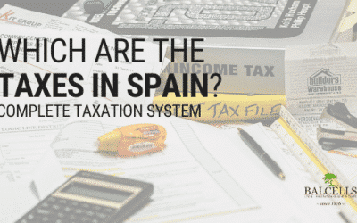 Which Are the Taxes Paid in Spain? Spanish Tax System