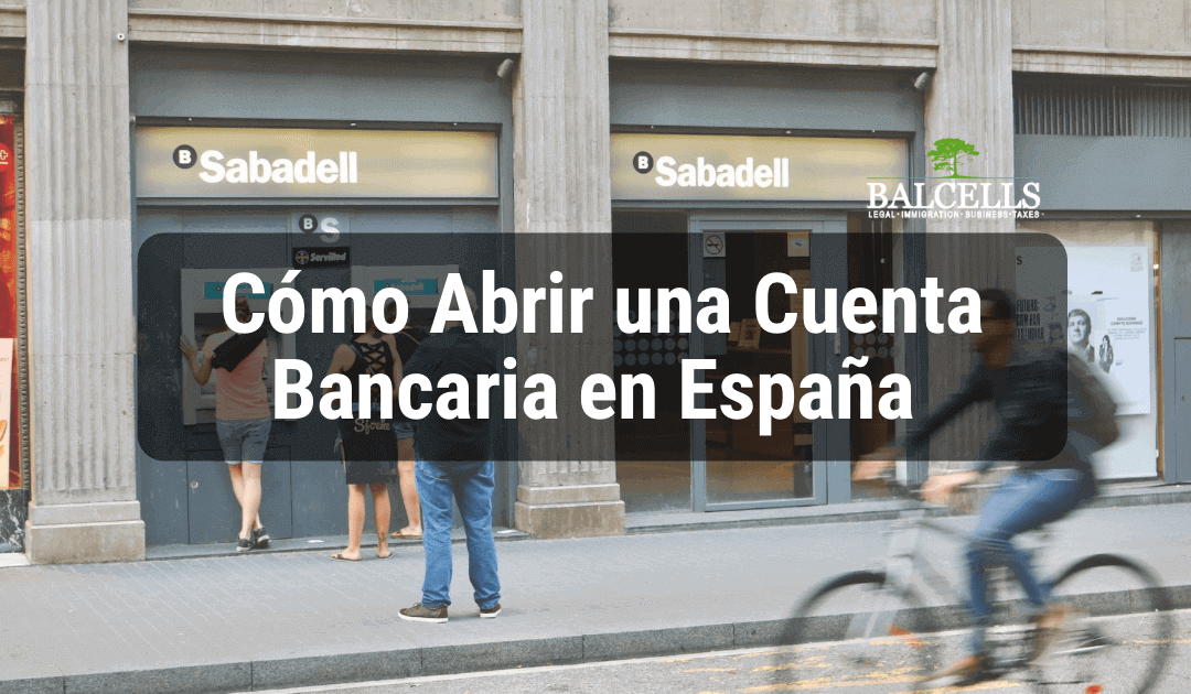 Cómo Abrir una Cuenta Bancaria en España