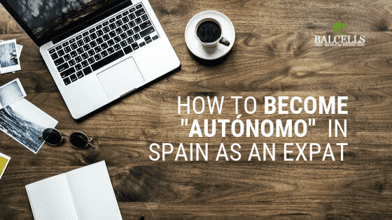 How to Become “Autónomo” (Self-Employed) in Spain as an Expat