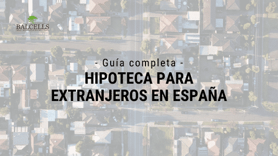 hipotecas para extranjeros en España