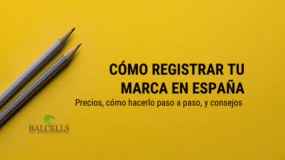 Cómo Registrar una Marca en España: Proceso Legal Para Registrar Nombre Comercial