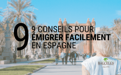 9 Conseils et Astuces pour Émigrer Facilement en Espagne