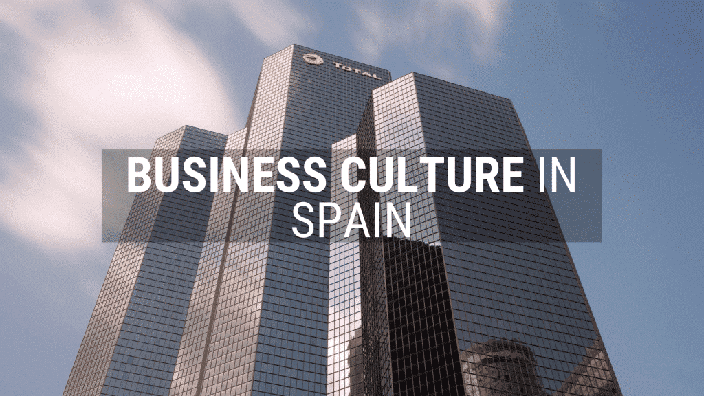 business-culture-in-spain-11-things-you-must-know