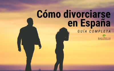 Cómo Divorciarse en España: Requisitos, Cómo Solicitarlo y Consecuencias
