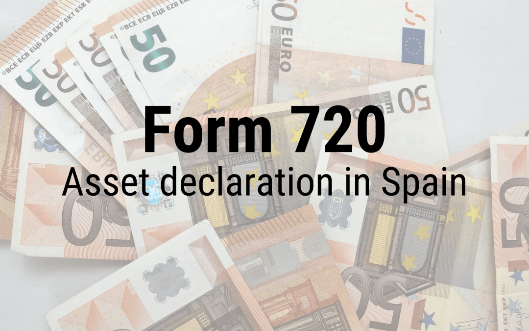Model 720 in Spain: Asset Declaration Tax Form