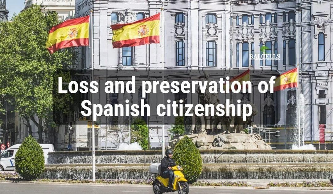 loss and preservation Spanish citizenship