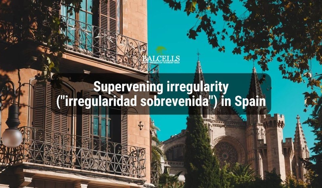 supervening irregularity in Spain