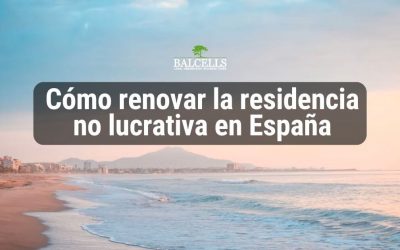 Cómo renovar la residencia no lucrativa en España
