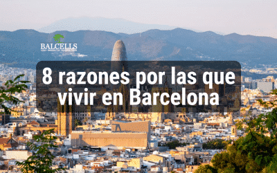 8 Motivos por los que Deberías Vivir en Barcelona Siendo Extranjero