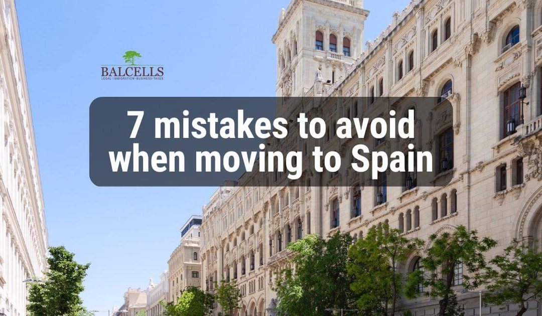 mistakes to avoid when moving to Spain