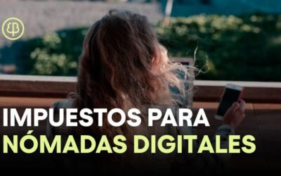 Impuestos Para Nómadas Digitales en España
