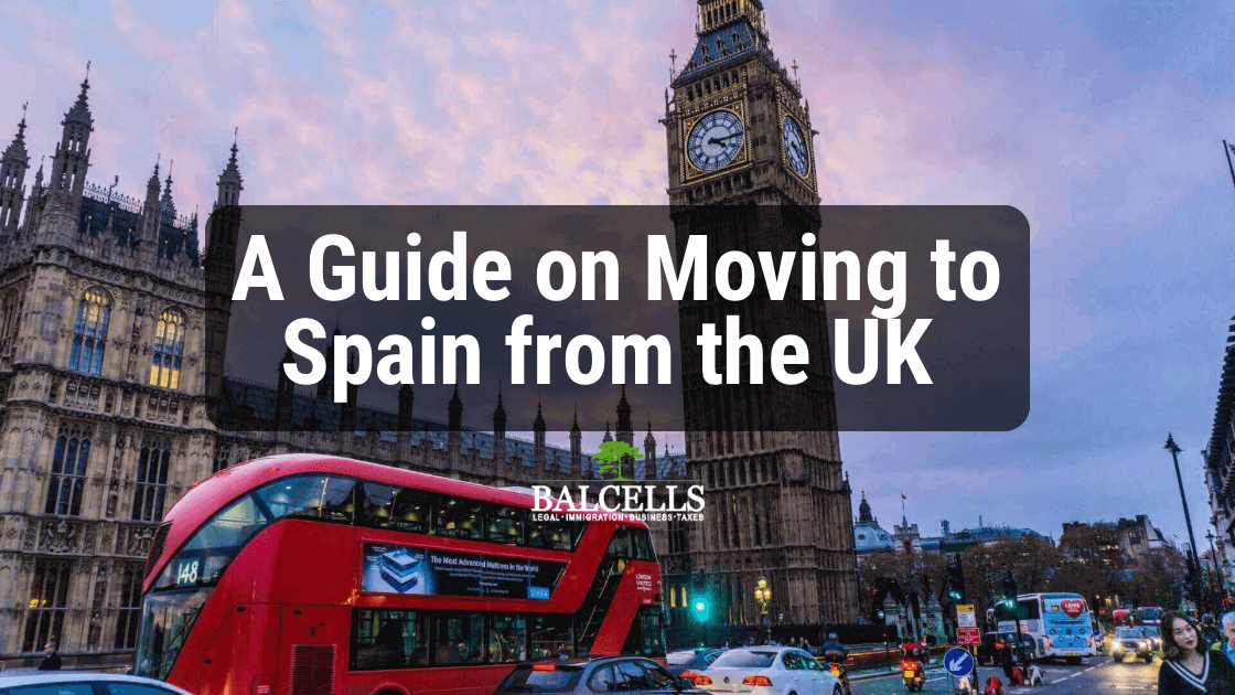 Guide on Moving to Spain from the UK | Balcells Group