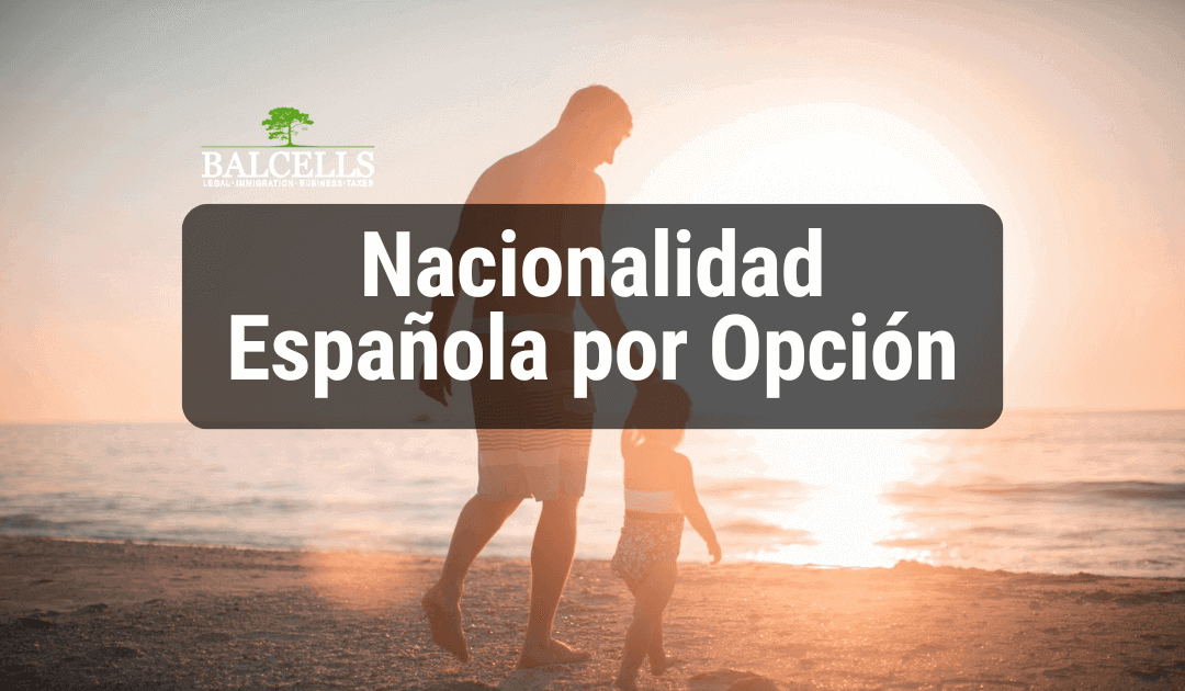 Nacionalidad Española por Opción