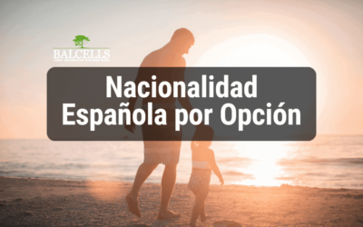 Nacionalidad Española por Opción: todo lo que debes de saber