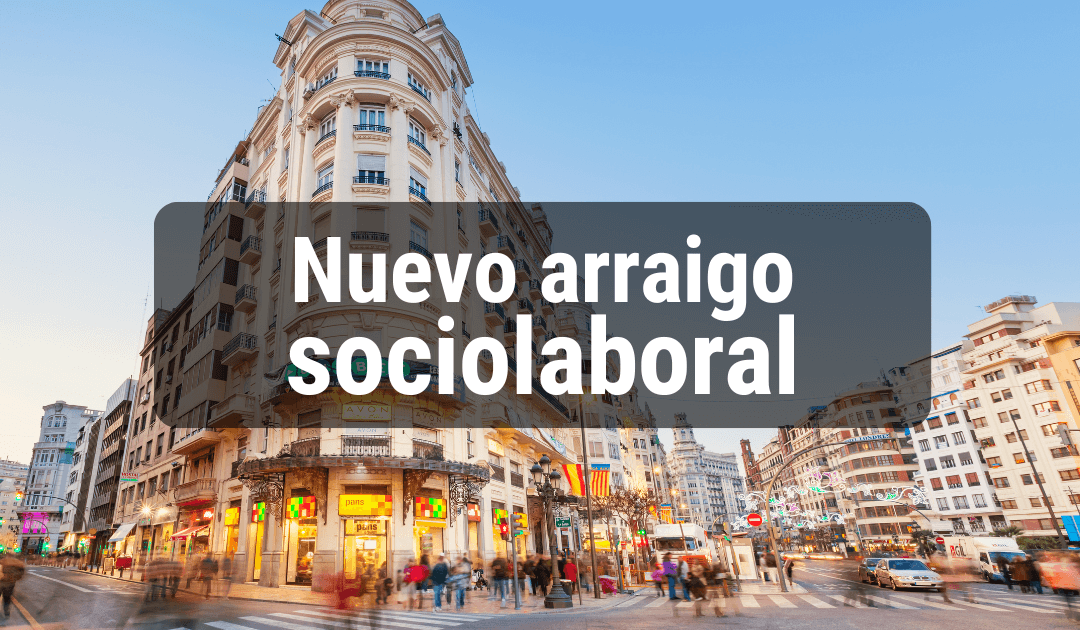 El nuevo arraigo sociolaboral en España