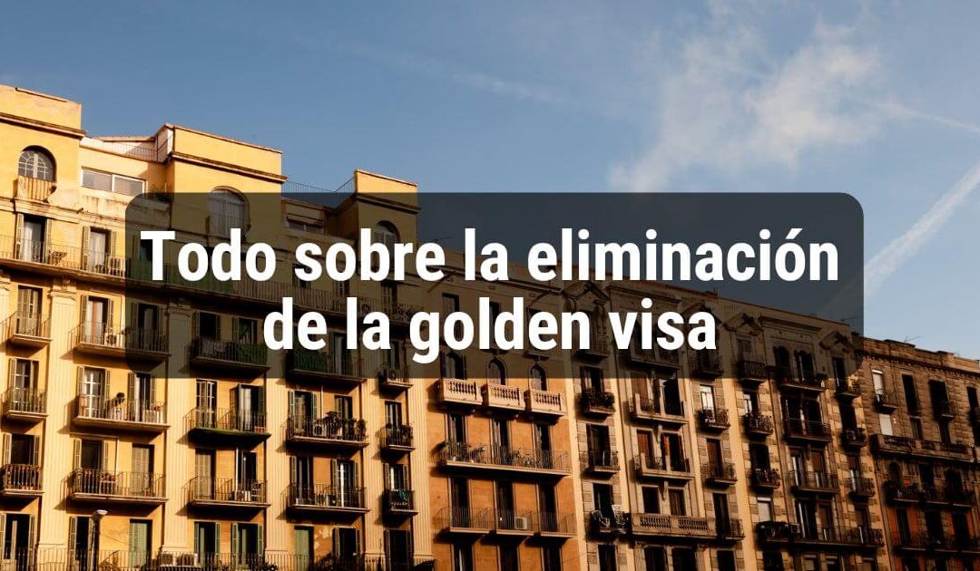 Eliminación de la Golden Visa en España