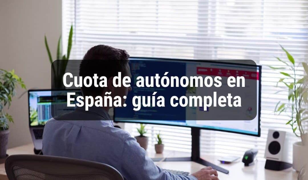 Cuota autónomos 2025: ¿Cuánto tiene que pagar un autónomo al mes?