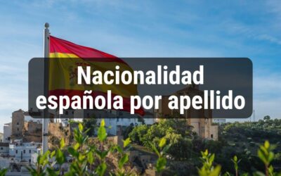 Nacionalidad española por apellido: ¿mito o realidad?